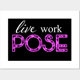 Live, work, pose Posters and Art